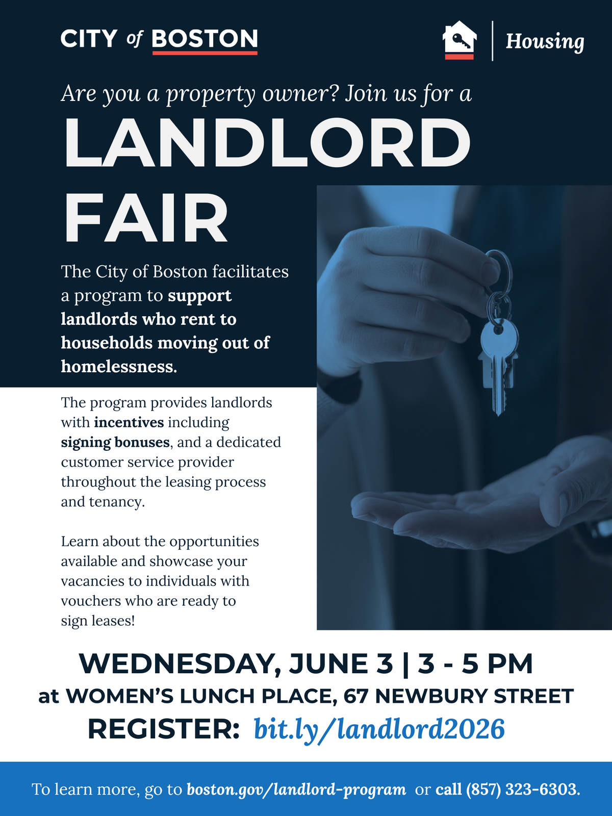 To learn more, go to boston.gov/landlord-program  or call (857) 323-6303.