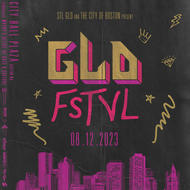 Graphic with text: STL GLD and the City of Boston present GLD FSTVL 08.12.2023 City Hall Plaza